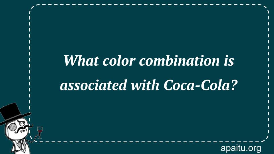 What color combination is associated with Coca-Cola?