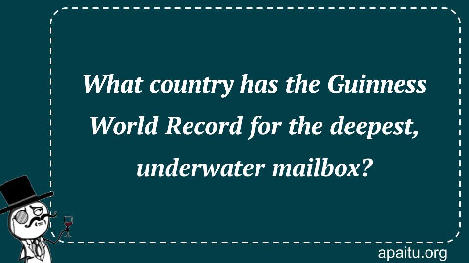 What country has the Guinness World Record for the deepest, underwater mailbox?