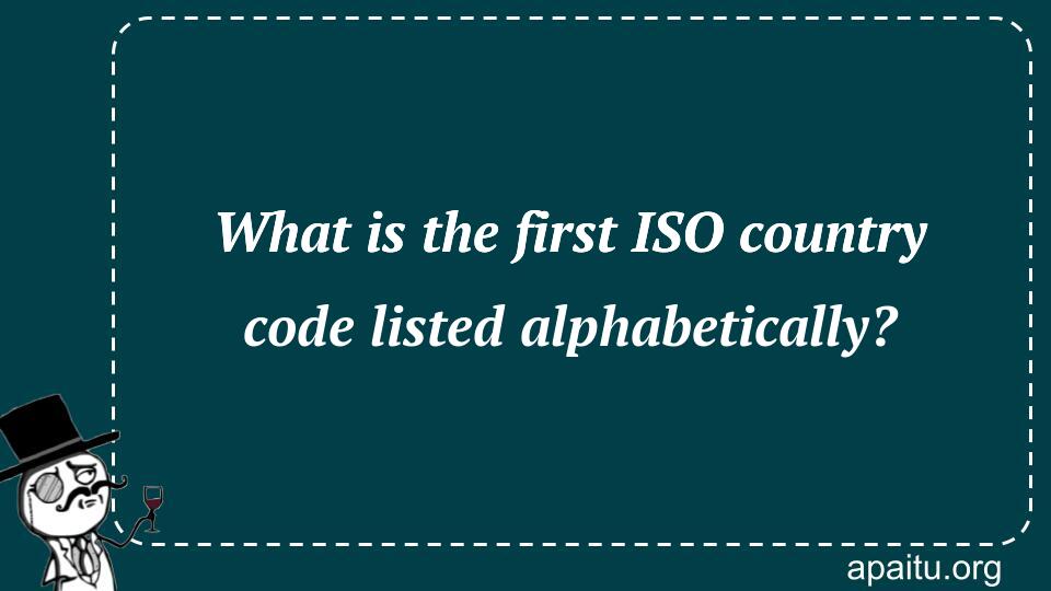 What is the first ISO country code listed alphabetically?