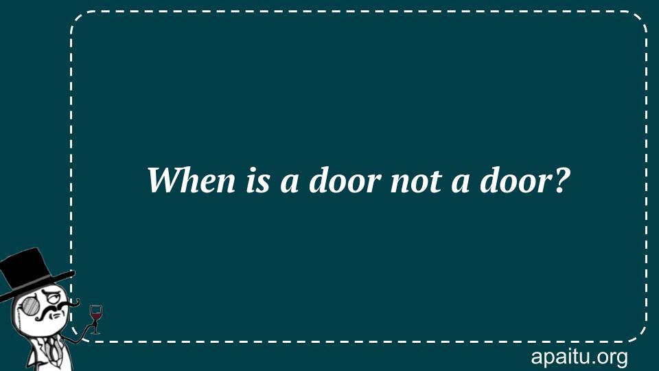 When is a door not a door?